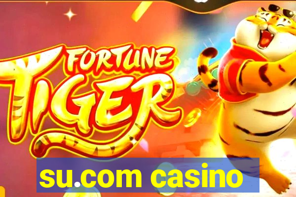 su.com casino