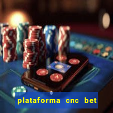 plataforma cnc bet é confiável