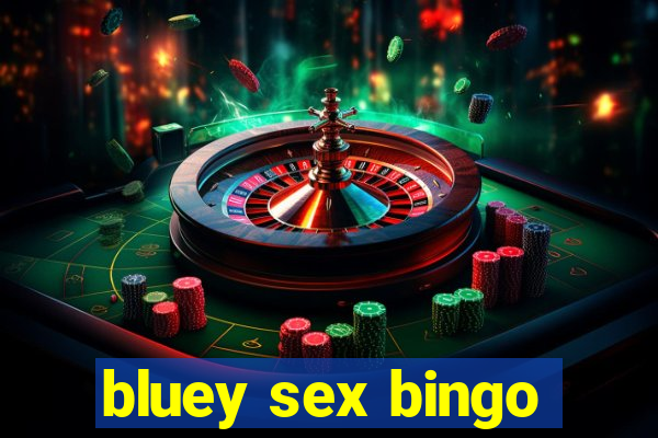 bluey sex bingo