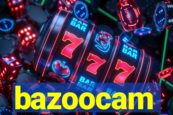 bazoocam