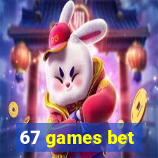 67 games bet