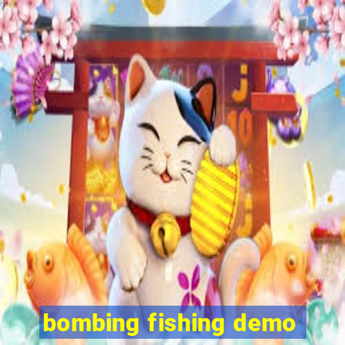 bombing fishing demo