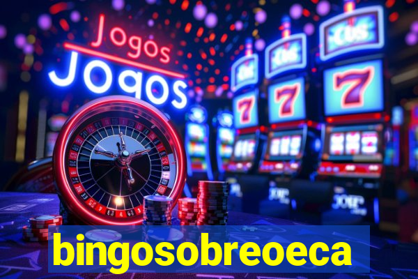 bingosobreoeca