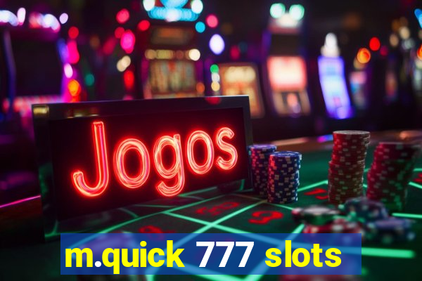 m.quick 777 slots