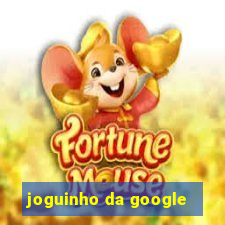 joguinho da google