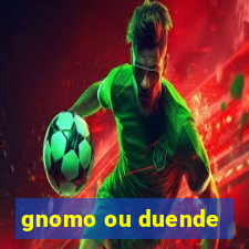 gnomo ou duende