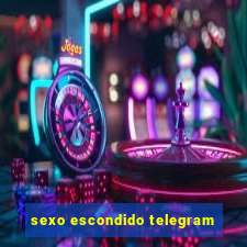 sexo escondido telegram