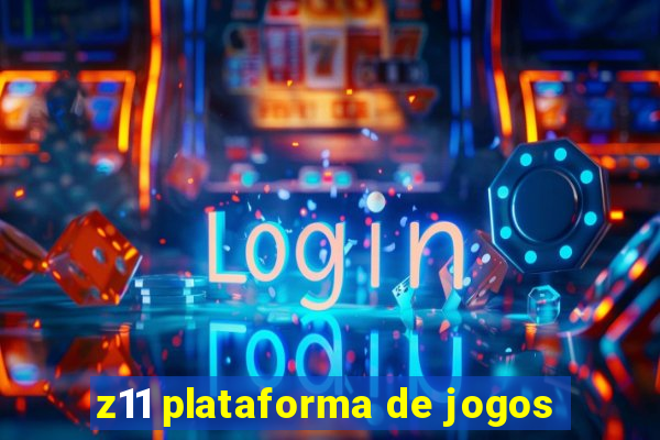 z11 plataforma de jogos