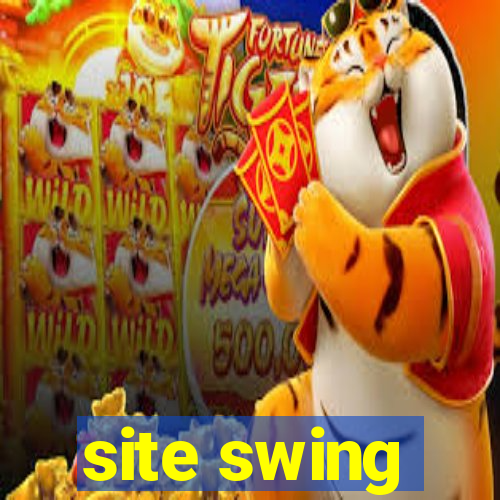 site swing