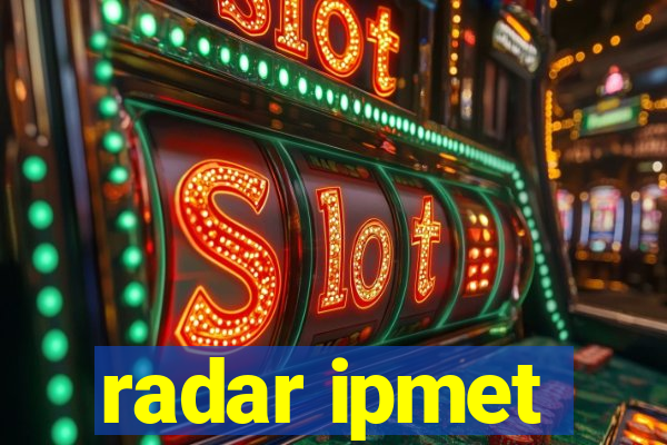 radar ipmet