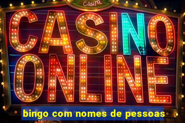 bingo com nomes de pessoas