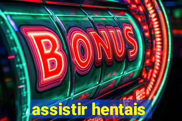 assistir hentais