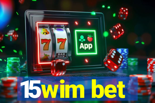 15wim bet