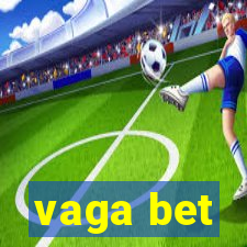 vaga bet