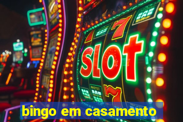 bingo em casamento