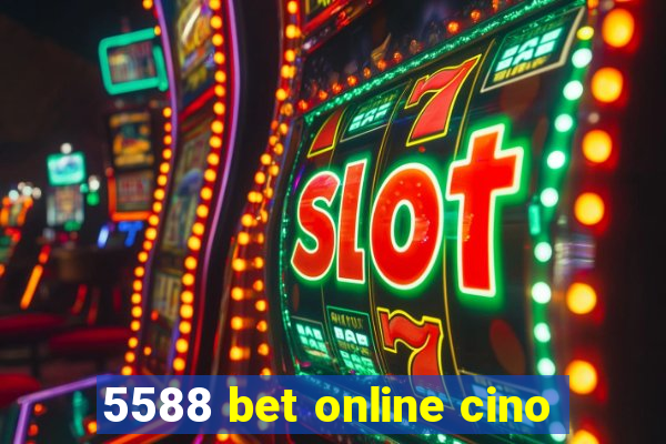 5588 bet online cino