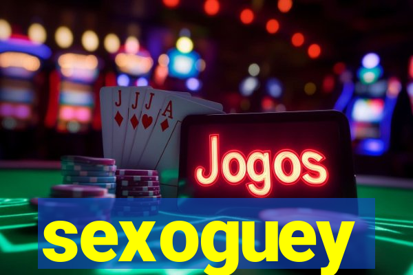 sexoguey