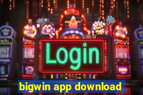 bigwin app download