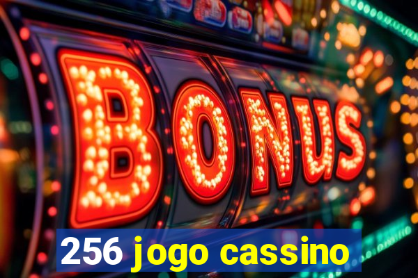 256 jogo cassino