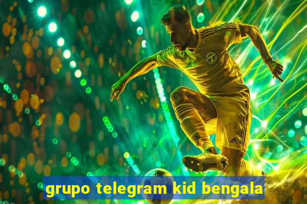 grupo telegram kid bengala