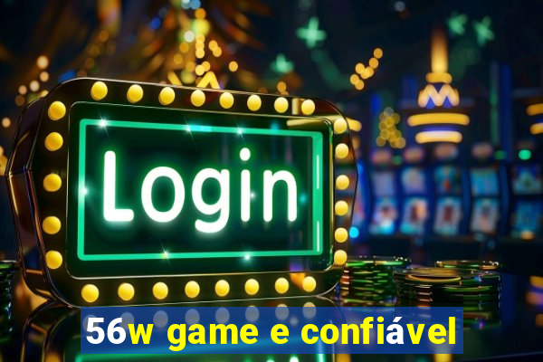 56w game e confiável