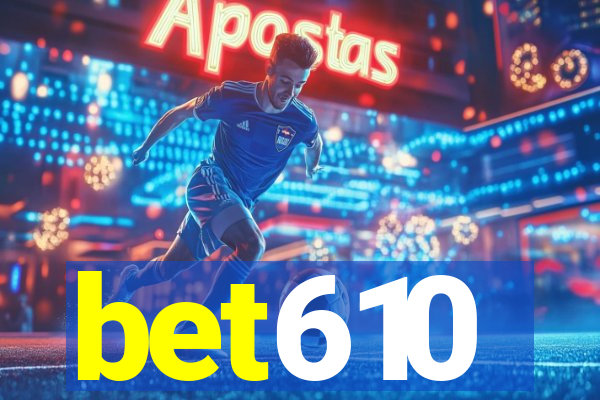 bet610