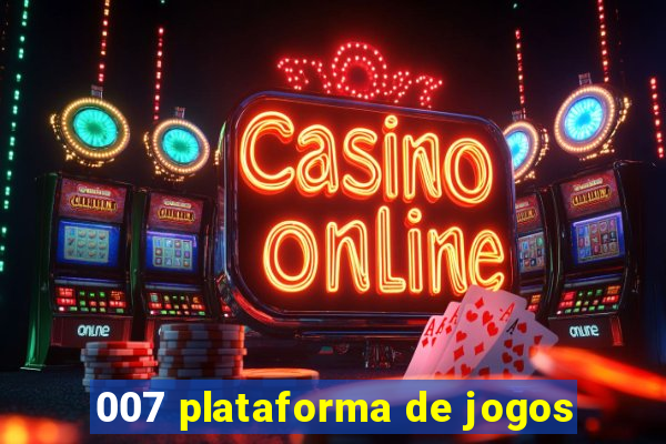 007 plataforma de jogos