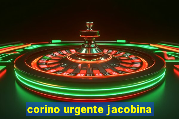 corino urgente jacobina