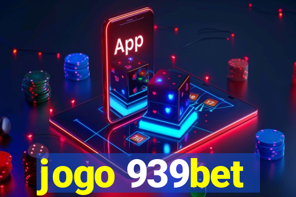 jogo 939bet