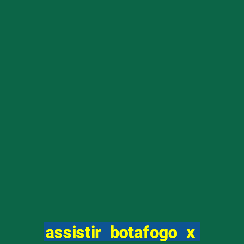 assistir botafogo x vitoria futemax