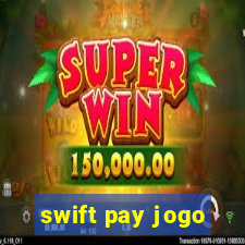 swift pay jogo