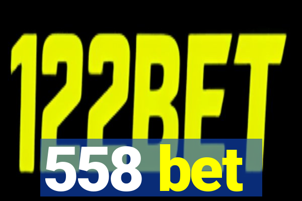 558 bet