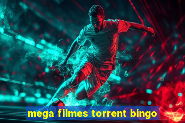 mega filmes torrent bingo