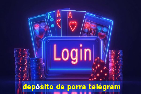 depósito de porra telegram