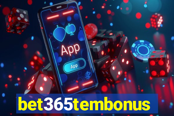 bet365tembonus