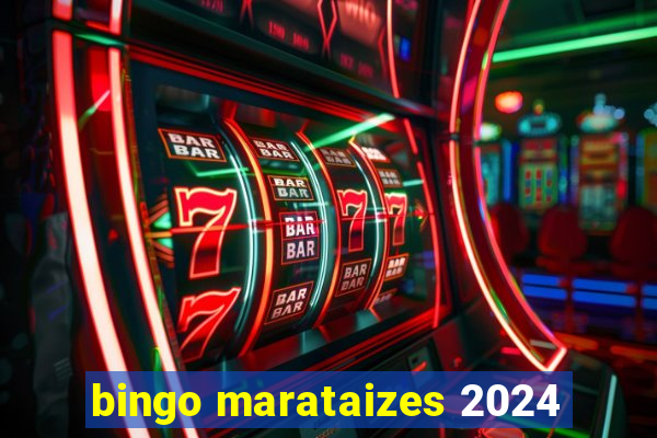 bingo marataizes 2024