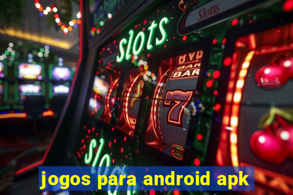 jogos para android apk