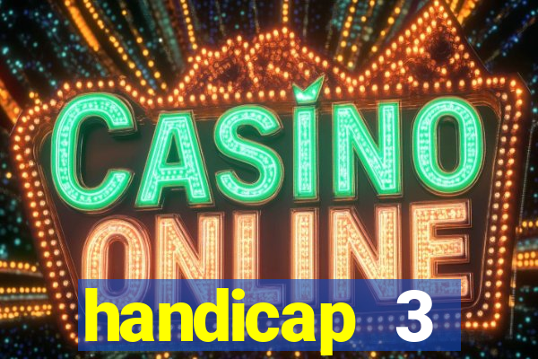 handicap 3 resultado final