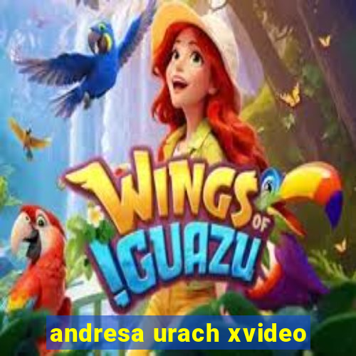 andresa urach xvideo
