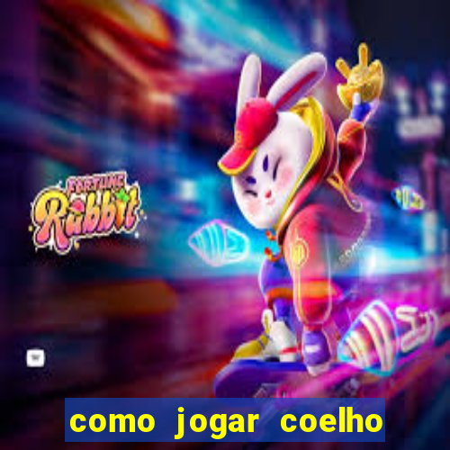 como jogar coelho da fortuna