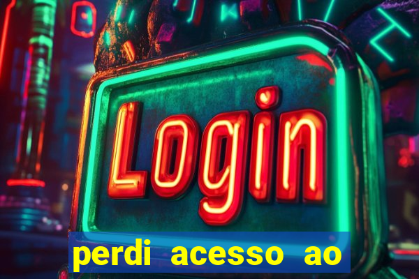 perdi acesso ao google authenticator