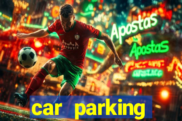 car parking dinheiro infinito e ouro infinito