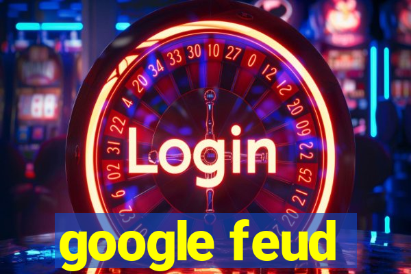 google feud