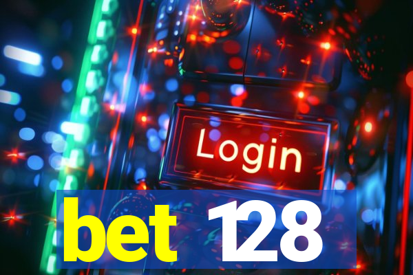 bet 128