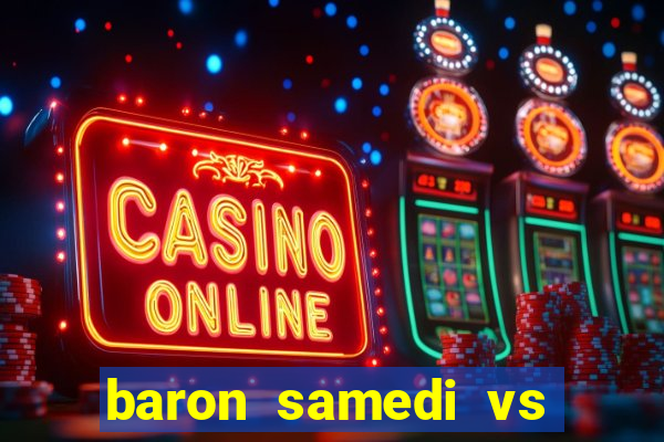 baron samedi vs papa legba