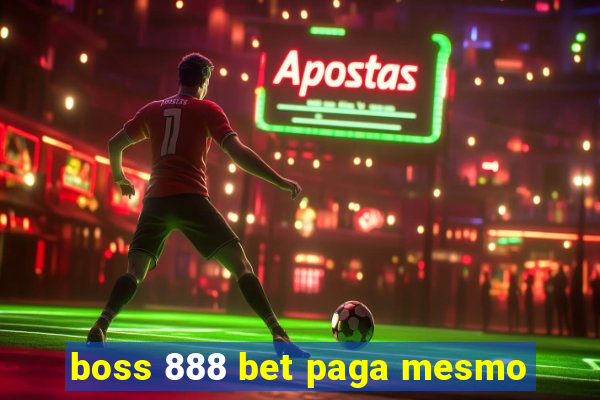 boss 888 bet paga mesmo